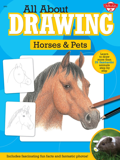 Title details for All About Drawing Horses & Pets by Walter Foster Creative Team - Wait list